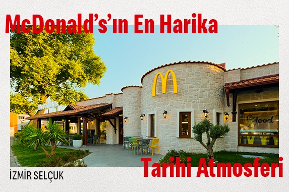 McDonald's İzmir Selçuk restoranı ve taş bina mimarisi
